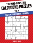Image for The Mind-Bursting Calcudoku Puzzles Vol IV