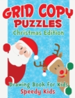 Image for Grid Copy Puzzles : Christmas Edition: Drawing Book for Kids