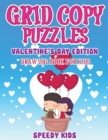 Image for Grid Copy Puzzles : Valentine&#39;s Day Edition: Drawing Book for Kids
