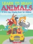Image for Learn to Draw Animals - A Grid Copy Drawing Book for Children