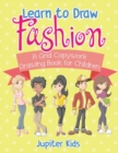 Image for Learn to Draw Fashion - A Grid Copywork Drawing Book for Children