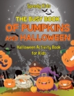 Image for The Busy Book of Pumpkins and Halloween - Halloween Activity Book for Kids