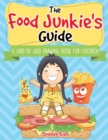 Image for The Food Junkie&#39;s Guide : A Grid by Grid Drawing Book for Children