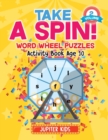 Image for Take A Spin! Word Wheel Puzzles Volume 2 - Activity Book Age 10