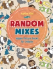 Image for Random Mixes - Hidden Picture Books for Children