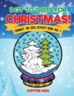 Image for Dot to Dots for Christmas! Connect the Dots Activity Book Age 7