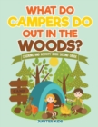 Image for What Do Campers Do Out in The Woods? Coloring and Activity Book Second Grade