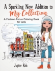 Image for A Sparkling New Addition to My Collection : A Fashion-Focus Coloring Book for Girls