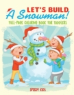 Image for Let&#39;s Build A Snowman! Full-Page Coloring Book for Toddlers