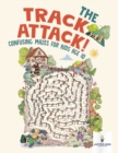 Image for The Track Attack! Confusing Mazes for Kids Age 10