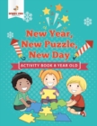 Image for New Year, New Puzzle, New Day : Activity Book 8 Year Old