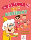 Image for Grandma&#39;s 90th Birthday : A Coloring Book for Boys and Girls