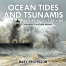 Image for Ocean Tides and Tsunamis - Nature Book for Kids Children&#39;s Nature Books
