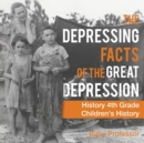 Image for The Depressing Facts of the Great Depression - History 4th Grade Children&#39;s History