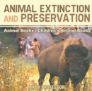 Image for Animal Extinction and Preservation - Animal Books Children&#39;s Animal Books