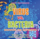 Image for Virus vs. Bacteria : Knowing the Difference - Biology 6th Grade Children&#39;s Biology Books