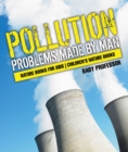 Image for Pollution : Problems Made by Man - Nature Books for Kids | Children&#39;s Nature Books