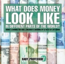 Image for What Does Money Look Like In Different Parts Of The World? - Money Learning