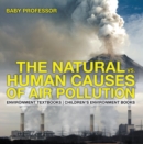 Image for Natural vs. Human Causes of Air Pollution : Environment Textbooks | Children&#39;s Environment Books