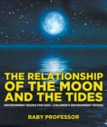 Image for Relationship Of The Moon And The Tides - Environment Books For Kids Childre