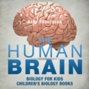 Image for Human Brain - Biology for Kids | Children&#39;s Biology Books