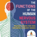 Image for Functions of the Human Nervous System - Biology Books for Kids | Children&#39;s Biology Books