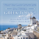 Image for What Was Daily Living Like in a Typical Greek Town? History Books for Kids | Children&#39;s History Books