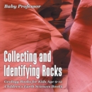 Image for Collecting and Identifying Rocks - Geology Books for Kids Age 9-12 Children&#39;s Earth Sciences Books
