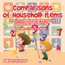Image for Comparisons of Household Items - An Activity Book of Ordering, Sorting, Measuring and Classifying Children&#39;s Activity Books