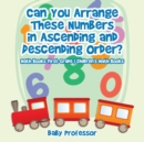 Image for Can You Arrange These Numbers in Ascending and Descending Order? - Math Books First Grade Children&#39;s Math Books