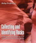 Image for Collecting and Identifying Rocks - Geology Books for Kids Age 9-12 | Children&#39;s Earth Sciences Books