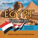 Image for Egypt For Kids: People, Places and Cultures - Children Explore The World Books