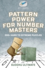 Image for Pattern Power for Number Masters Sudoku Ultimate 200+ Hard to Extreme Puzzles