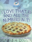 Image for I Love That Pi and All the Numbers In It! Sudoku Easy Puzzle Books (200+ Challenges)