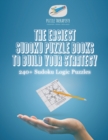 Image for The Easiest Sudoku Puzzle Books to Build Your Strategy 240+ Sudoku Logic Puzzles