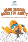 Image for Hard Sudoku Books for Adults 240 Sudoku Logic Puzzles for 240 Days
