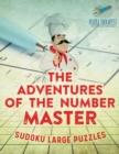 Image for The Adventures of the Number Master Sudoku Large Puzzles