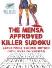 Image for The Mensa Approved Killer Sudoku Large Print Sudoku Edition (with over 240 Puzzles)