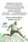 Image for Sudoku Training Books for Adults Easy to Intermediate Sudoku Puzzles