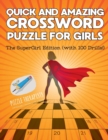 Image for Quick and Amazing Crossword Puzzle for Girls The SuperGirl Edition (with 100 Drills!)