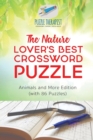 Image for The Nature Lover&#39;s Best Crossword Puzzle Animals and More Edition (with 86 Puzzles)