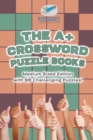 Image for The A+ Crossword Puzzle Books Medium Sized Edition with 86 Challenging Puzzles!