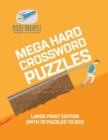 Image for Mega Hard Crossword Puzzles Large Print Edition (with 70 puzzles to do!)