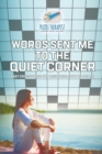 Image for Words Sent Me to the Quiet Corner Easy Crosswords for Beginners (with 70 drills)