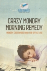 Image for Crazy Monday Morning Remedy Monday Crossword Book for Office Use