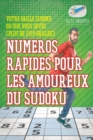 Image for Numeros rapides pour les amoureux du Sudoku Votre grille Sudoku ou que vous soyez (plus de 200 grilles)