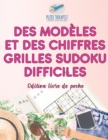 Image for Des modeles et des chiffres Grilles Sudoku difficiles Edition livre de poche