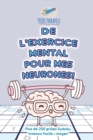 Image for De l&#39;exercice mental pour mes neurones ! Plus de 200 grilles Sudoku, niveaux facile a moyen