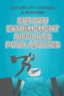 Image for Sudoku extremement difficiles pour adultes 242 grilles logiques a resoudre