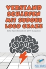 Image for Verstand Scharfen mit Sudoku Loco Craze Sehr Harte Ratsel mit 200+ Aufgaben